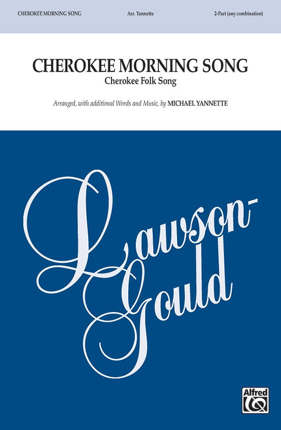Cherokee Morning Song - 2 Part (Any Combination) Choral Octavo (Digital Download)