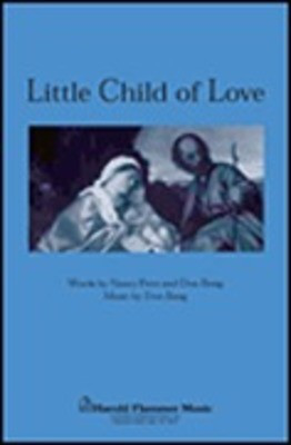 Little Child of Love - Don Besig|Nancy Price - SATB Shawnee Press Choral Score Octavo