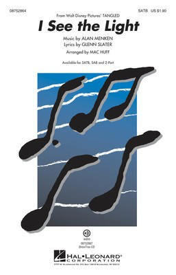 I See the Light - (from Walt Disney Pictures' Tangled) - Alan Menken - SATB Mac Huff Glenn Slater Hal Leonard Choral Score Octavo