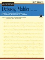 Debussy, Mahler and More - Volume 2 - The Orchestra Musician's CD-ROM Library - Low Brass - Claude Debussy|Gustav Mahler - Tuba|Trombone Hal Leonard CD-ROM