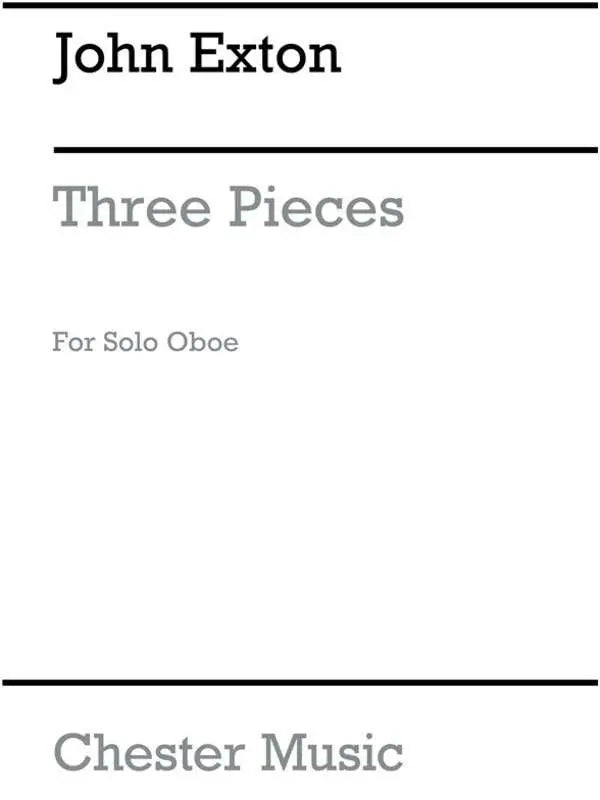 3 PIECES FOR OBOE SOLO - EXTON - Chester CH00468