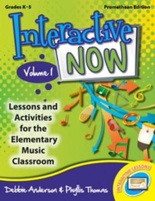 Interactive Now Vol 1 Promethean Edition - Lessons and Activities for the Elementary Music Classroom - Debbie Anderson|Phyllis Thomas Heritage Music Press Interactive Whiteboard Lessons CD-ROM