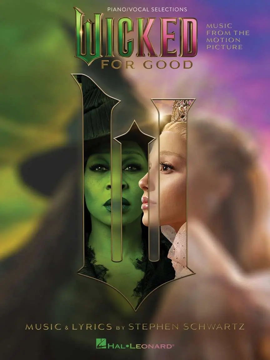 WICKED FOR GOOD PIANO/VOCAL SELECTIONS - Hal Leonard