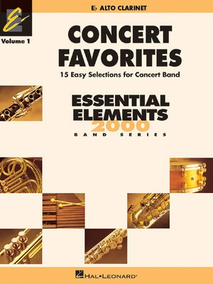 Concert Favorites Vol. 1 - Eb Alto Clarinet - Essential Elements 2000 Band Series - Various - Eb Alto Clarinet John Higgins|Michael Sweeney|Paul Lavender Hal Leonard