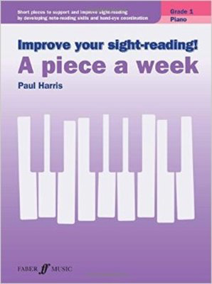 Improve Your Sight-Reading! A Piece A Week - Grade 1 Piano - Paul Harris - Piano Faber Music
