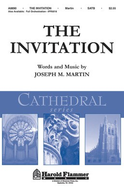 The Invitation - Shawnee Press Cathedral Series - Joseph M. Martin - SATB Shawnee Press Choral Score Octavo