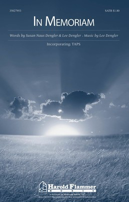 In Memoriam - (Incorporating Taps) - Lee Dengler - SATB Lee Dengler|Susan Naus Dengler Shawnee Press Choral Score Octavo