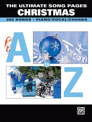 The Ultimate Song Pages - Christmas: A to Z - Various - Alfred Music Piano, Vocal & Guitar