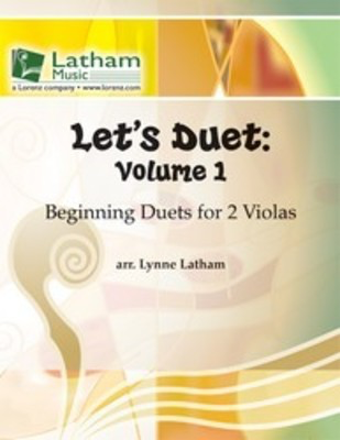 Let's Duet: Volume 1 - Viola Book - Beginning Duets for Strings - Viola Lynne Latham Latham Music
