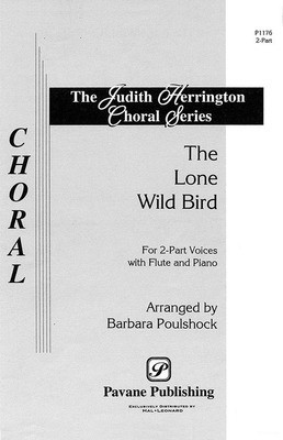 The Lone Wild Bird - 2-Part Barbara Poulshock Pavane Publishing Choral Score Octavo