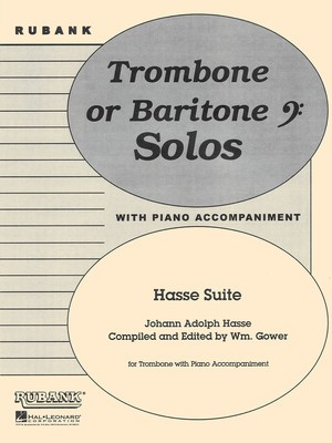Hasse Suite - Trombone Solo with Piano - Grade 4 - Johann Adolph Hasse - Baritone|Trombone Rubank Publications