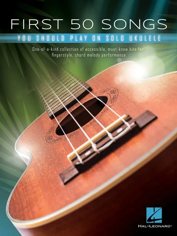 50 First Songs You Should Play on Solo Ukulele - Hal Leonard 289029