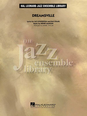 Dreamsville - Henry Mancini|Ray Evans|Ray Livingston - Mark Taylor Hal Leonard Score/Parts