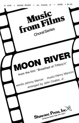 Moon River - Henry Mancini|Johnny Mercer - SATB John Coates, Jr. Shawnee Press Choral Score Octavo