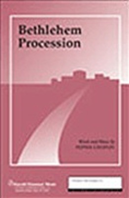 Bethlehem Procession - Pepper Choplin - SATB Pepper Choplin Shawnee Press Choral Score Octavo
