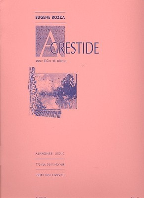 Agrestide Op. 44 - for Flute and Piano - Eugene Bozza - Flute Alphonse Leduc