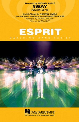 Sway (Quien Seríç) - Norman Gimbel|Pablo Beltran Ruiz - Michael Brown|Will Rapp Hal Leonard Score/Parts