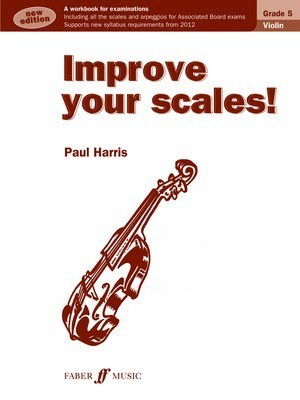 Improve your scales! Violin Grade 5 - Paul Harris - Violin Faber Music