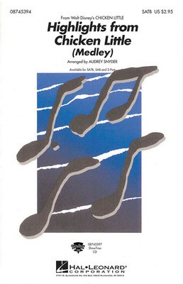 Highlights From Chicken Little (Medley) - SATB Audrey Snyder Hal Leonard Choral Score Octavo