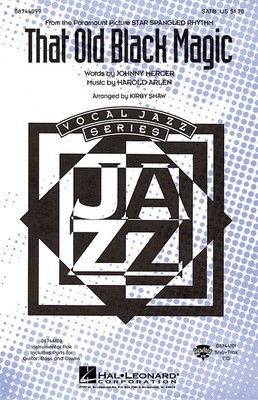 That Old Black Magic - Harold Arlen|Johnny Mercer - SATB Kirby Shaw Hal Leonard Choral Score Octavo