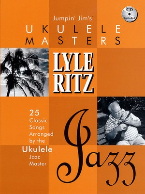 Jumpin' Jim's Ukulele Masters: Lyle Ritz - Ukulele Jim Beloff Hal Leonard /CD