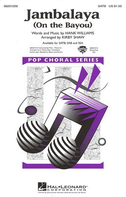 Jambalaya (On the Bayou) - Hank Williams - SATB Kirby Shaw Hal Leonard Choral Score Octavo