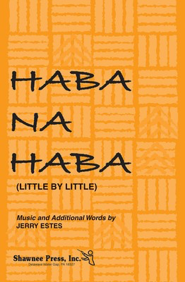 Haba Na Haba (Little by Little) 2-Part - Jerry Estes - 2-Part Shawnee Press Choral Score Octavo