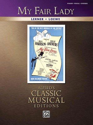 My Fair Lady - Alfred's Classic Musical Editions - Frederick Loewe - Alfred Music Piano, Vocal & Guitar