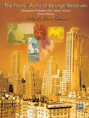 The Complete Gershwin Preludes for Piano - Belwin Edition - George Gershwin - Piano Alfred Music Piano Solo
