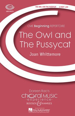 The Owl and the Pussycat - CME Beginning - Joan Whittemore - 2-Part Boosey & Hawkes Octavo