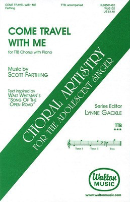 Come Travel with Me - TTB - Scott Farthing - TTB Walton Music Choral Score Octavo
