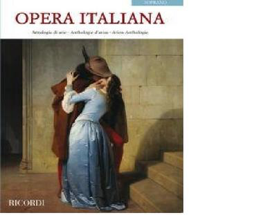 Opera Italiana - Antologia di arie - Antologie d'arias - Arien-Anthology (Soprano) - Various - Classical Vocal Soprano Ricordi Vocal Score