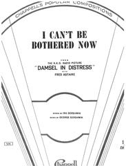 I Can't Be Bothered Now (from 'Damsel In Distress') - PVG (Digital Download)