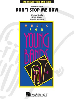 Don't Stop Me Now - Freddie Mercury - Paul Murtha Hal Leonard Score/Parts
