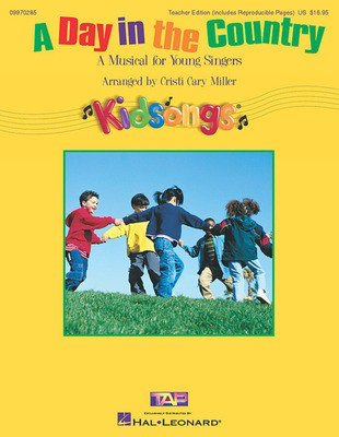 A Day in the Country (KidSongs Musical) - Teacher Edition - Cristi Cary Miller Hal Leonard Teacher Edition Softcover