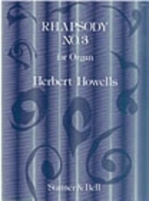 Rhapsody No 3 C Sharp Min - Herbert Howells - Organ Stainer & Bell Organ Solo