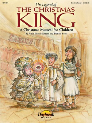 The Legend of the Christmas King - Dennis Scott|Ruth Elaine Schram - Hal Leonard Octavo