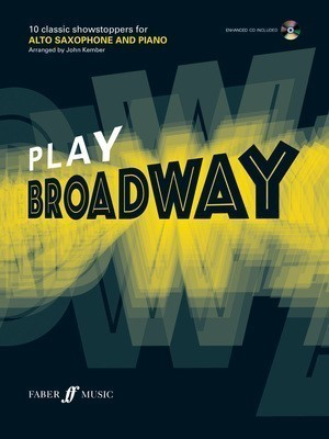 Play Broadway - for Alto Saxophone and Piano/CD - Alto Saxophone John Kember Faber Music /CD