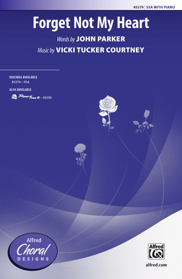 Forget Not My Heart SSA