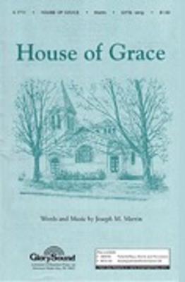House of Grace - Joseph M. Martin - SATB Shawnee Press Choral Score Octavo