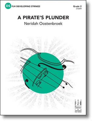 Oostenbroek - A Pirates Plunder - String Orchestra Grade 2.5 Score/Parts FJH ST6499