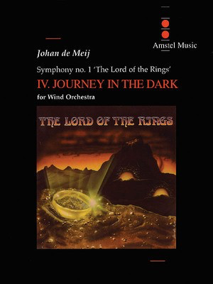 Lord of the Rings, The (Symphony No. 1) - Journey in the Dark - Mvt. IV Score Only - Johan de Meij - Amstel Music Score