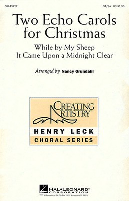 Two Echo Carols for Christmas - SA/SA - SA Nancy Grundahl Hal Leonard Choral Score Octavo
