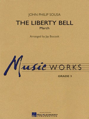 The Liberty Bell - John Philip Sousa - Jay Bocook Hal Leonard Score/Parts