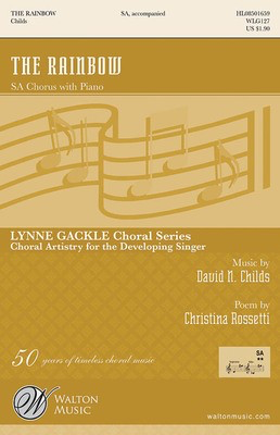 The Rainbow - David N. Childs - SA Christina Rossetti Walton Music Octavo