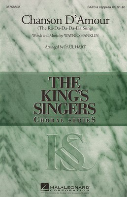 Chanson D'Amour - (The Ra-Da-Da-Da-Da Song) - Wayne Shanklin - SATB divisi Paul Hart Hal Leonard Choral Score Octavo