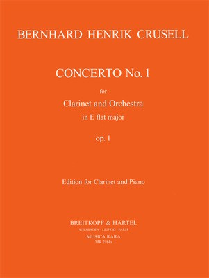 Concerto No.1 in Eb major Op. 1 - Edition for Clarinet and Piano - Bernhard Henrik Crusell - Clarinet Musica Rara