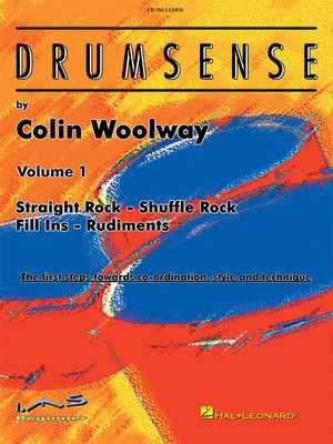 Drumsense Volume 1 - The First Steps Towards Co-Ordination, Style & Technique - Colin Woolway - Drums Hal Leonard /CD