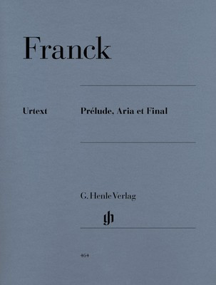 Prelude, Aria et Final - Cesar Franck - Piano G. Henle Verlag Piano Solo