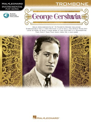 George Gershwin - Instrumental Play-Along for Trombone - George Gershwin - Trombone Hal Leonard Sftcvr/Online Audio
